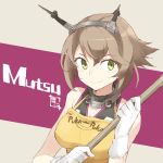  1girl blush breasts brown_hair character_name cleavage clothes_writing gloves green_eyes headgear kantai_collection mutsu_(kantai_collection) puka_puka short_hair smile solo souji upper_body white_gloves 