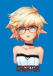  1girl bangs bare_shoulders black-framed_eyewear blonde_hair blue_background blue_eyes breasts character_name choker cleavage closed_mouth collarbone creator_(dungeon_and_fighter) cropped_torso dungeon_and_fighter expressionless glasses hair_between_eyes head_tilt looking_at_viewer mlin pointy_ears short_hair signature simple_background sleeveless small_breasts solo upper_body 