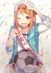 1girl :d absurdres backwards_hat ball baseball_cap blurry blurry_foreground brown_eyes commentary_request confetti depth_of_field happy_birthday hat highres ichiren_namiro idolmaster idolmaster_cinderella_girls jacket long_sleeves looking_at_viewer one_eye_closed open_mouth orange_hair shirt smile soccer_ball solo white_shirt yuuki_haru 