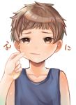  1boy bangs blush brown_eyes brown_hair cheek_pull kanasun12_30 looking_at_viewer male_focus original simple_background solo_focus sweatdrop tank_top white_background 