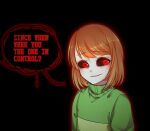  1other black_sclera blind_bridy chara_(undertale) colored_sclera dark_background english_text eyebrows_visible_through_hair glowing glowing_eyes green_sweater light_brown_hair looking_at_viewer pale_skin red_eyes short_hair smile solo sweater undertale 