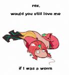  animalization black_eyes english_text highres kari_miel looking_ahead meme no_humans pyra_(xenoblade) redhead simple_background solo white_background worm would_you_still_love_me_if_i_was_a_worm_(meme) xenoblade_chronicles_(series) xenoblade_chronicles_2 